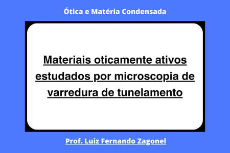 Materiais oticamente ativos estudados por microscopia de varredura de tunelamento
