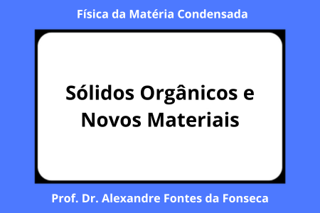 Sólidos Orgânicos e Novos Materiais